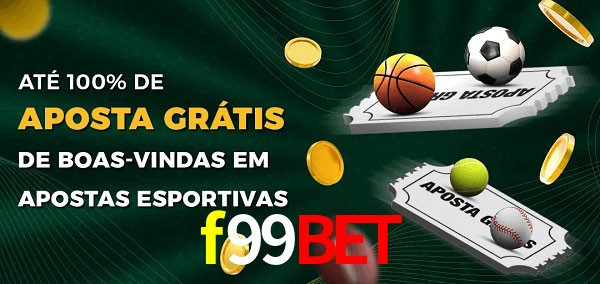 f99bet Ate 100% de Aposta Gratis